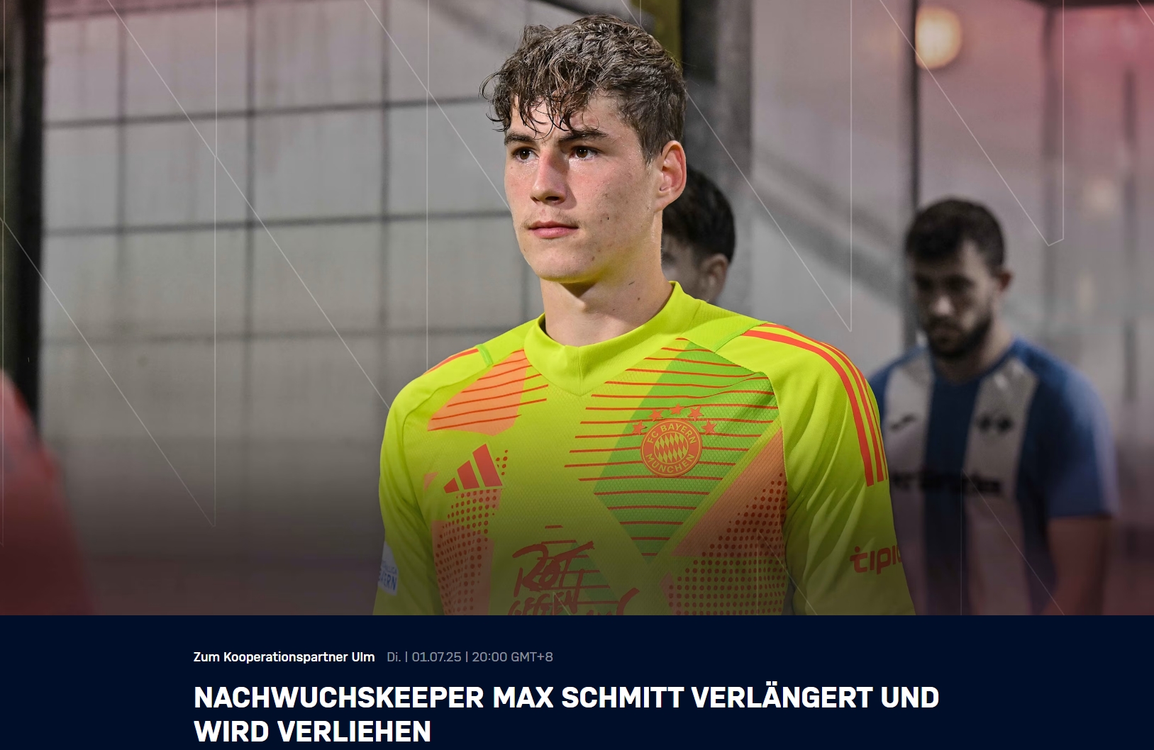 官方：拜仁續(xù)約19歲門將馬克斯-施密特，并外租德丙烏爾姆1年