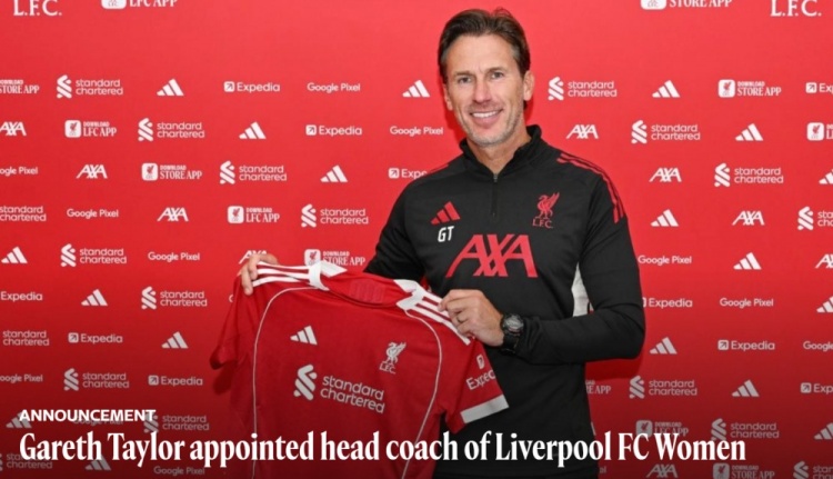 曾執(zhí)教曼城女足，利物浦官方：任命加雷斯-泰勒為女足主帥